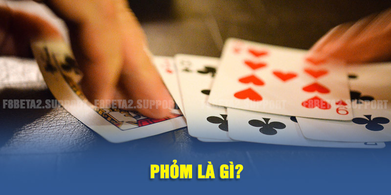 Phỏm là gì?